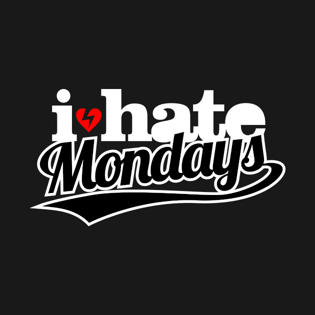 I Hate Mondays by teevisionshop