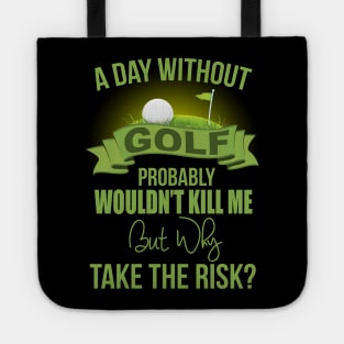 A Day Without Golf Tote