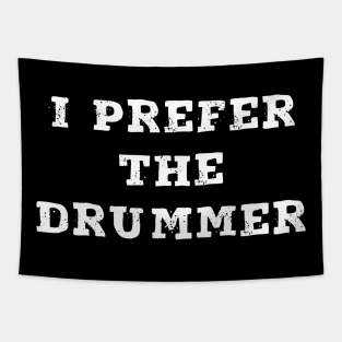 I Prefer The Drummer Tapestry