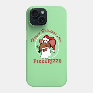 Happy Holidays from PizzeRizzo Phone Case