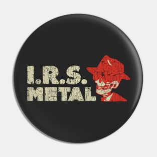 I.R.S. Metal 1988 Pin