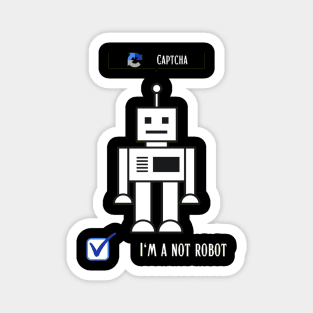I'm not a robot Magnet