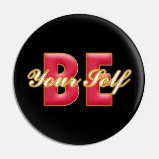 Be Your Self Pin