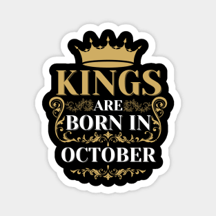 kings are born in october Magnet