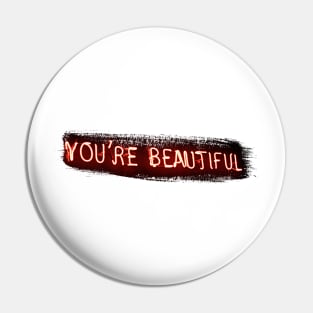 You're beautiful Neon Sign Design Pin