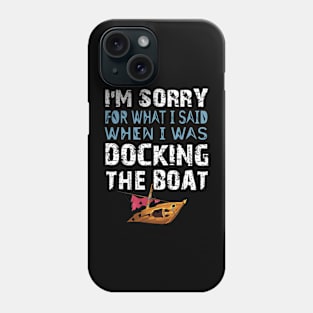 Boat Funny Quote Phone Case