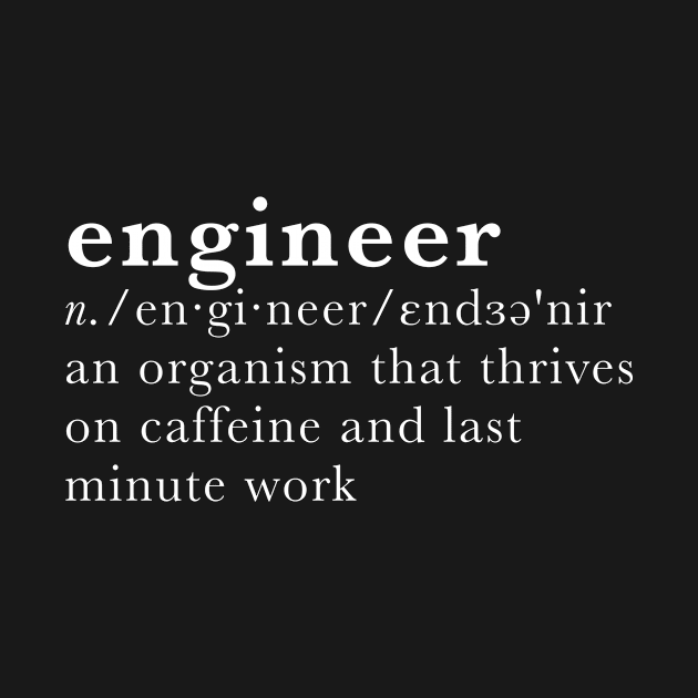 Engineer - dictionary definition by Creatobot