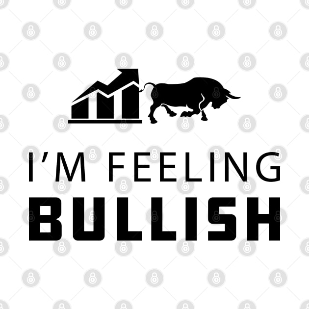 Trader - I'm feeling bullish by KC Happy Shop