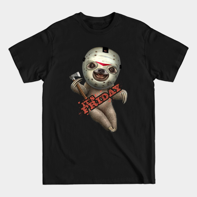 Discover IT'S FRIDAY SLOTH - Sloth - T-Shirt