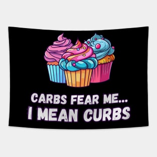 Carbs Fear Me... I Mean Curbs | Funny Bumper Sticker Text | Carbohydrates | Diet | Food | Sugar | Car | Auto Tapestry