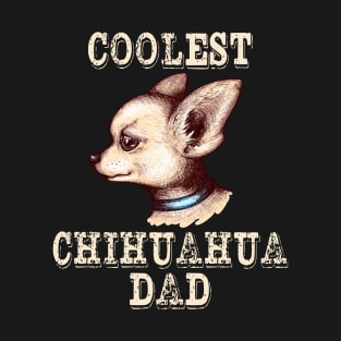 Coolest Chihuahua Dog Dad T-Shirt