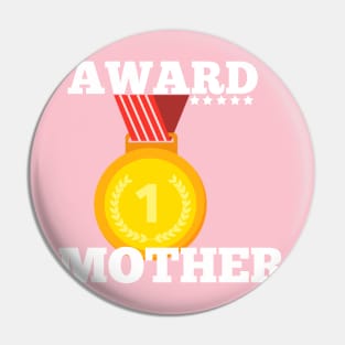 Award Trophy Best Mother mom i love my mother gift Pin