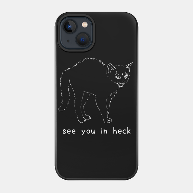 see you in heck cat - Occult - Phone Case