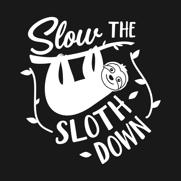 Sloth Slow the Sloth Down by StacysCellar