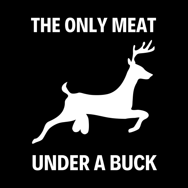 The only meat under a buck - Venison pun by Caregiverology