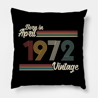 Vintage Born in April 1972 Pillow