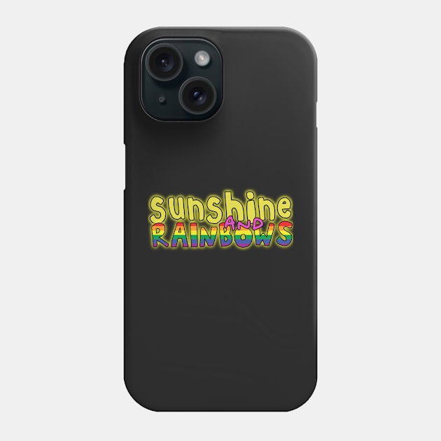 Sunshine and rainbows uplifting fun positive happiness quote Phone Case by Captain-Jackson