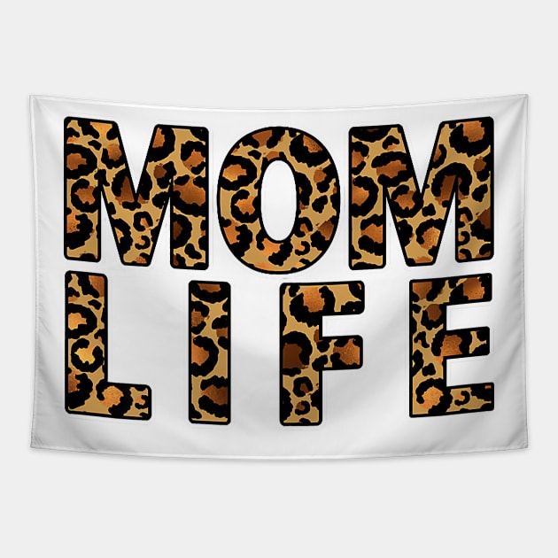 Mom Life Leopard Print Pattern Gift For Mothers Day Tapestry by Rojio