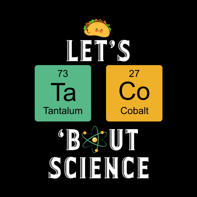 Let's Taco But Science Cinco de Mayo by NatalitaJK