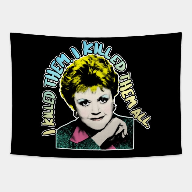 I Killed Them. I Killed Them All - Jessica Fletcher Tribute Design Tapestry by DankFutura