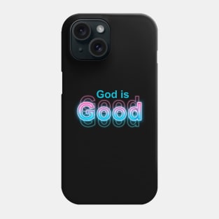 God Is Good Phone Case