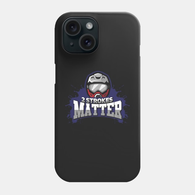 DIRT BIKE GIFT: 2 Strokes Matter Phone Case by woormle