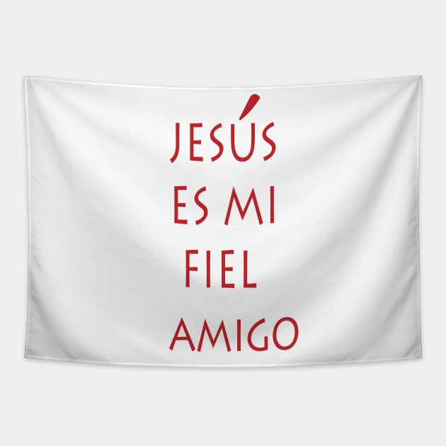 JESUS ES MI FIEL AMIGO Tapestry by FlorenceFashionstyle