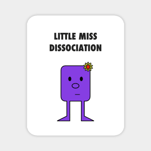 Little Miss Dissociation Magnet