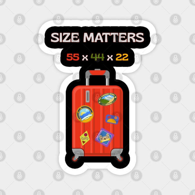 Size Matters – Funny Cabin Luggage Travel Humor Magnet by Stylecombinator