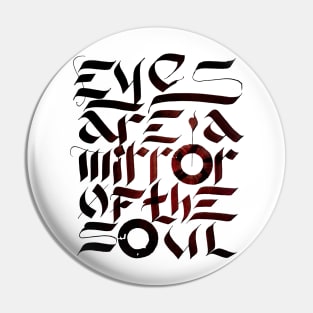 Eyes are a mirror of the soul Pin