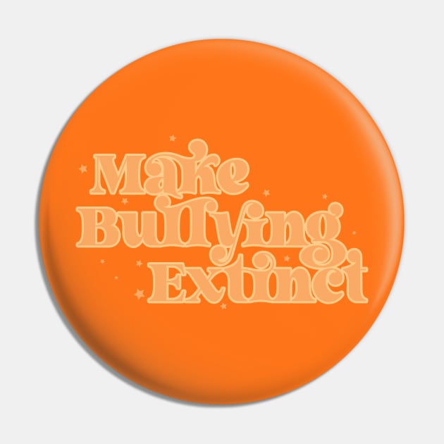 Make Bullying Extinct Pin by Perpetual Brunch