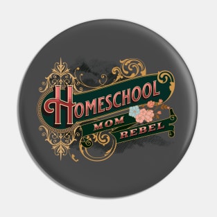 Homeschool Mom Rebel Pin