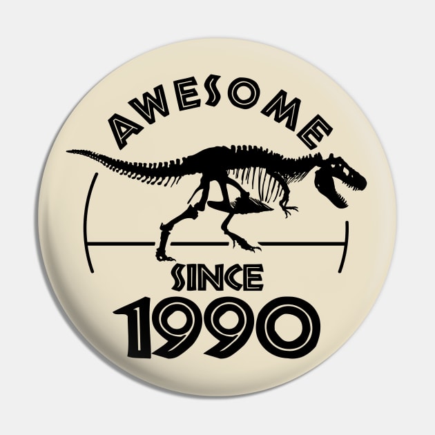 Awesome Since 1990 Pin by TMBTM