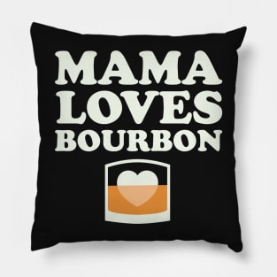 Mama Loves Bourbon Mothers Day Womens Bourbon Shirt Pillow