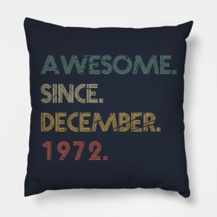 Awesome Since December 1972 Pillow