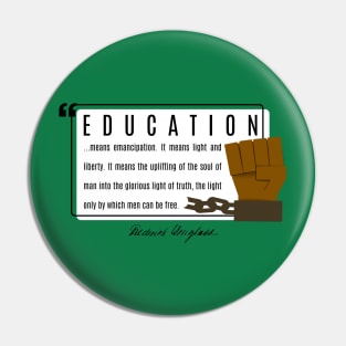 Frederick Douglass Quote on Education Pin