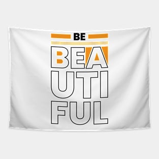 Be beautiful modern typography Tapestry