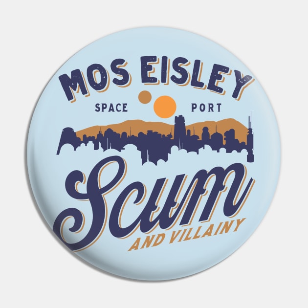 Mos Eisley Scum Pin by MindsparkCreative
