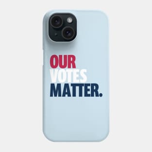 Go Vote T-Shirt | Our Votes Matter | Gift for Voters | Election | Voting | First Time Voters | Politics | Unisex - Men & Women's Tee Phone Case