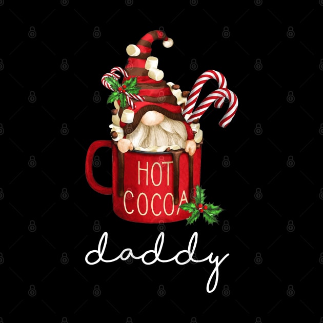 Daddy Gnome Hot Cocoa Family Matching Merry Christmas by Rene	Malitzki1a