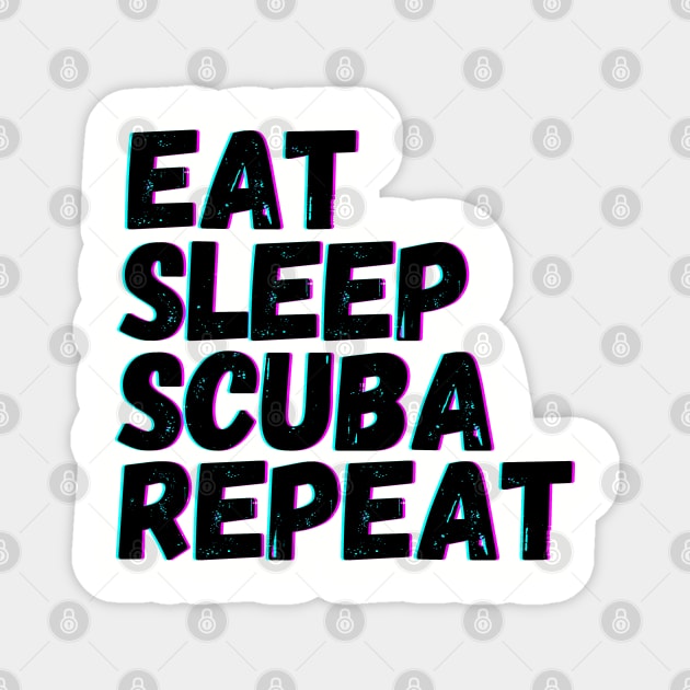 Eat Sleep Scuba Repeat Magnet by blueduckstuff