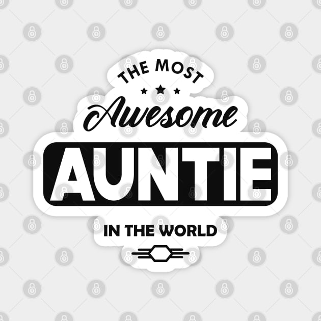 Aunt - The most awesome aunt in the world Magnet by KC Happy Shop