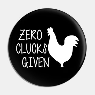 Zero Clucks Given Pin