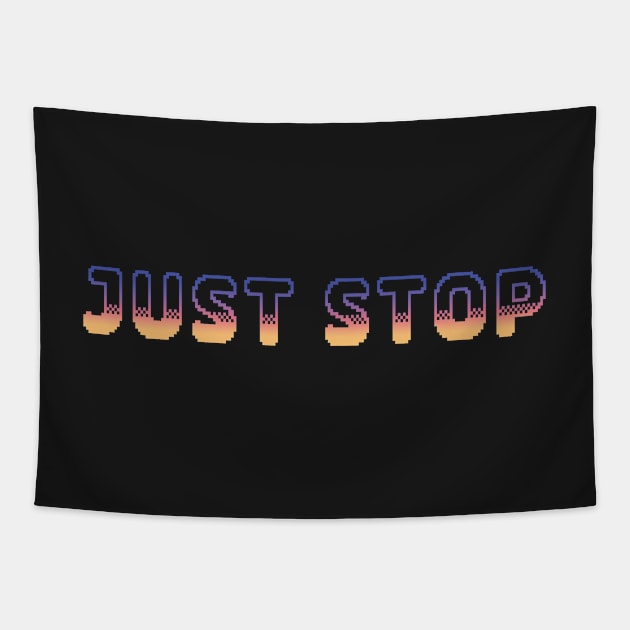 Just Stop Classic Video Game Graphic Vibrant Gradient Tapestry by ArtHouseFlunky