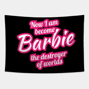 Now I Am Become Barbie The Destroyer of Worlds - Oppenheimer Tapestry