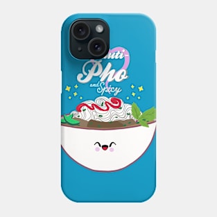 Beautiful-PHO and Spicy Phone Case