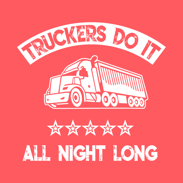 Truckers do it all night long by Antzyzzz