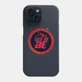 Let it Be Sign Phone Case