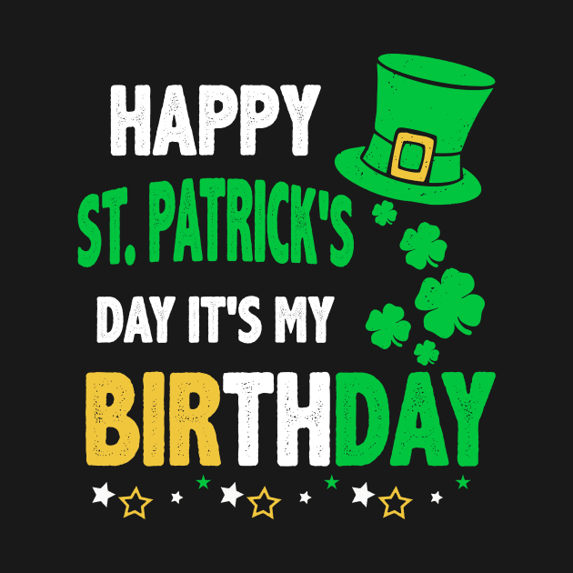 Happy St Patrick_s Day It_s My Birthday by Danielsmfbb