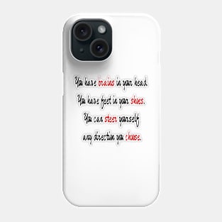 What brains and feet can do for you Phone Case